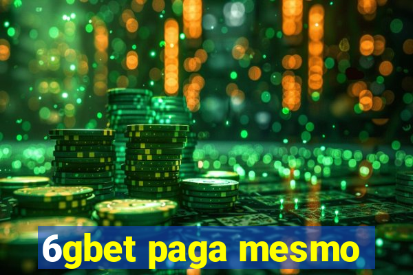 6gbet paga mesmo